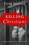 Killing Christians is Tom Doyle's latest book project.